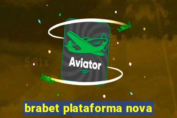 brabet plataforma nova